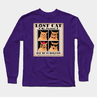 LOST CAT: Missing Mr. PURRfect Long Sleeve T-Shirt